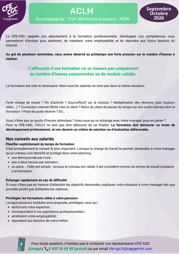 La CFE-CGC rappelle son attachement à la formation professionnelle. Développer vos compétences vous permettront d’évoluer plus aisément, de maintenir votre employabilité et de répondre aux futurs besoins du marché.