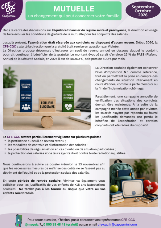 Dans le cadre des discussions sur l'équilibre financier du régime santé et prévoyance, la direction envisage de faire évoluer les conditions de gratuité de la mutuelle pour les conjoints des salariés.